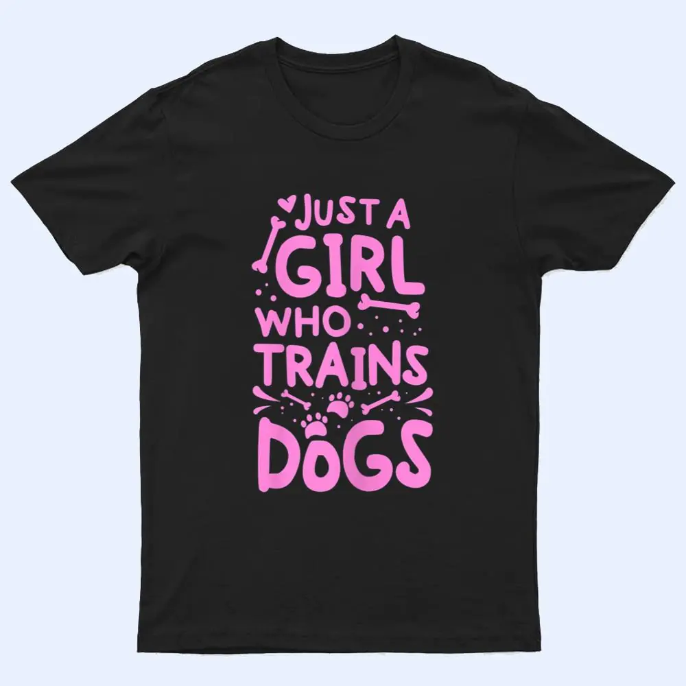 Womens Just A Girl Who Trains Dog Training Animal Lover Pet Trainer T Shirt Womens Just A Girl Who Trains Dog Training Animal Lover Pet Trainer T Shirt