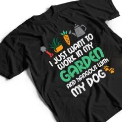 Work In My Garden Hangout Dog Funny Gardening Pet T Shirt Work In My Garden Hangout Dog Funny Gardening Pet T Shirt