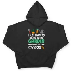 Work In My Garden Hangout Dog Funny Gardening Pet T Shirt Work In My Garden Hangout Dog Funny Gardening Pet T Shirt