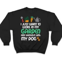 Work In My Garden Hangout Dog Funny Gardening Pet T Shirt Work In My Garden Hangout Dog Funny Gardening Pet T Shirt