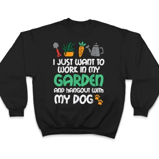 Work In My Garden Hangout Dog Funny Gardening Pet T Shirt