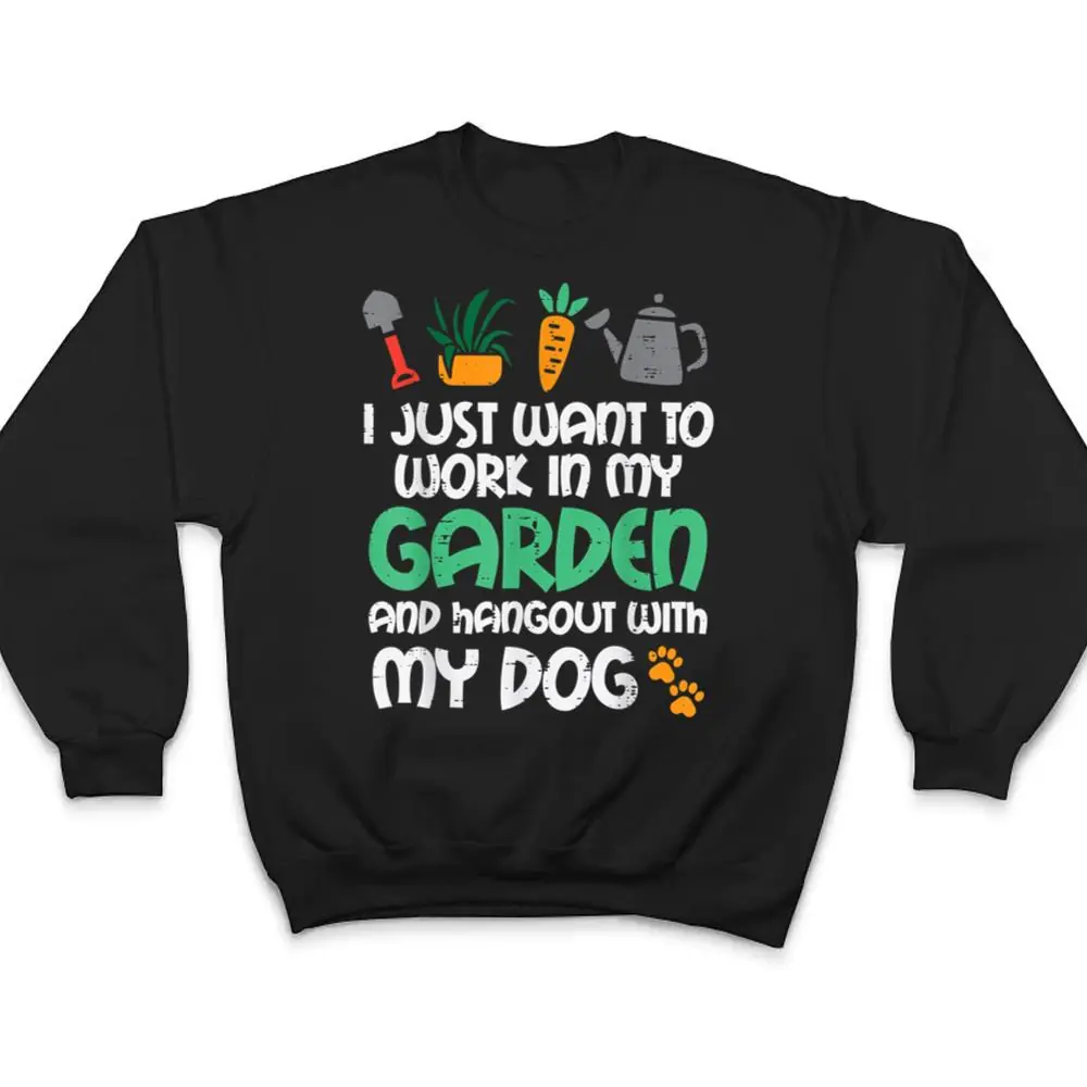 Work-In-My-Garden-Hangout-Dog-Funny-Gardening-Pet-T-Shirt-4 Work In My Garden Hangout Dog Funny Gardening Pet T Shirt