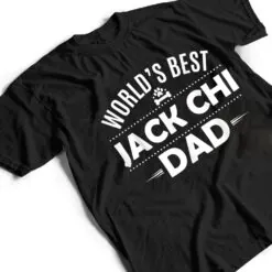World's Best Jack Chi Dad - Jack Chihuaha Dog T Shirt World's Best Jack Chi Dad - Jack Chihuaha Dog T Shirt