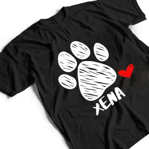 Xena Pet name Dog Lover Puppy Xena Name Tag Love Xena T Shirt