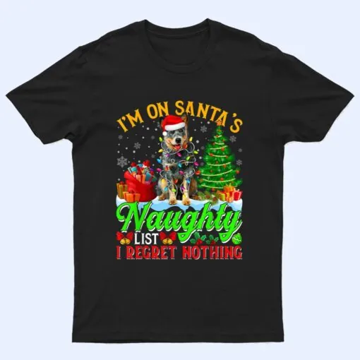 Xmas Australian Cattle Dog On Santa's Naughty Funny List T Shirt