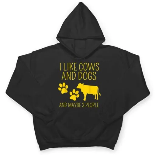 cow lover I like cows and dogs and maybe 3 people funny cow T Shirt