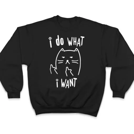 funny black cat I do what I want with my cat meow funny gift T Shirt