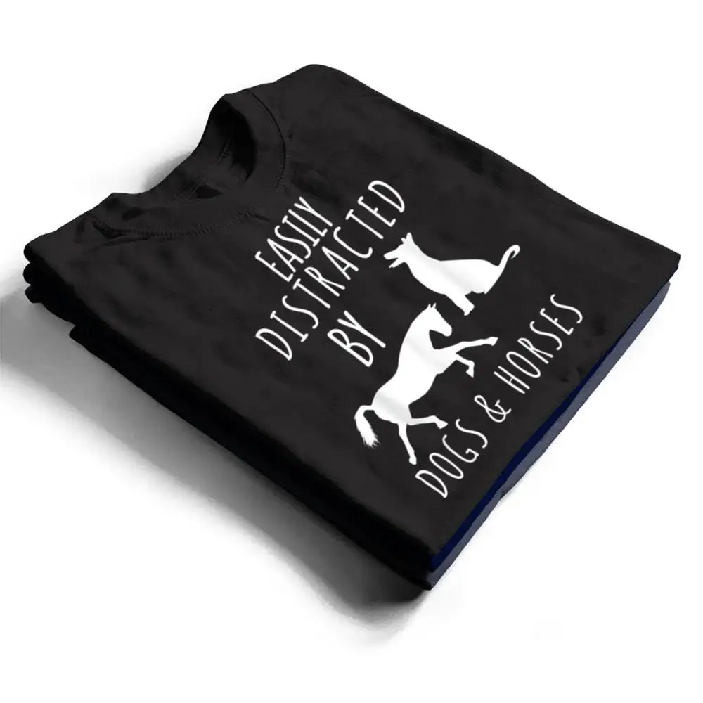 horse-and-dog-lovers-Easily-Distracted-By-Dogs-And-Horses-T-Shirt-1 horse and dog lovers Easily Distracted By Dogs And Horses T Shirt