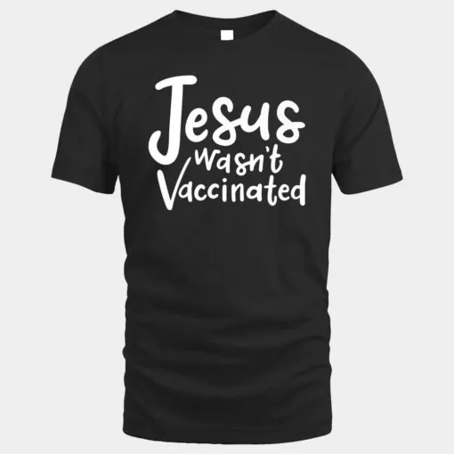 jesus wasnt vaccinated Anti vaccination