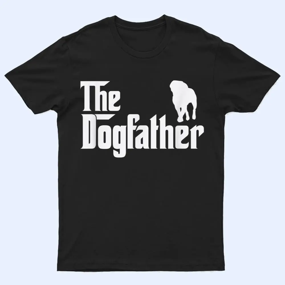 puggle DogFather Funny Dog Dad T Shirt puggle DogFather Funny Dog Dad T Shirt