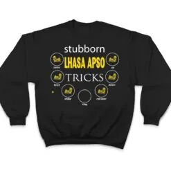 stubborn Lhasa Apso tricks gifts funny love Dogs T Shirt stubborn Lhasa Apso tricks gifts funny love Dogs T Shirt